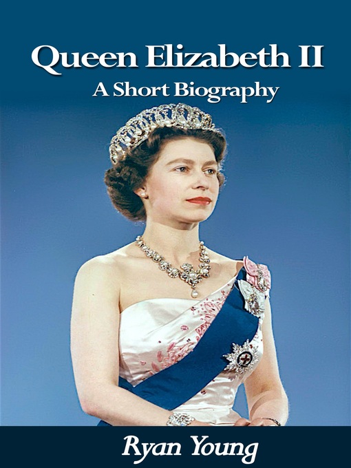 Title details for Queen Elizabeth II by Ryan Young - Available